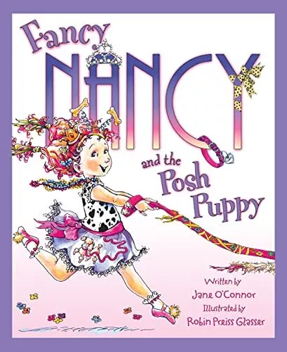 Fancy Nancy and the Posh Puppy (Fancy Nancy) by O'Connor, Jane Paperback Book