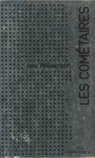 Albin Michel Science-Fiction 24 - Jack Williamson - Les cométaires - 1974