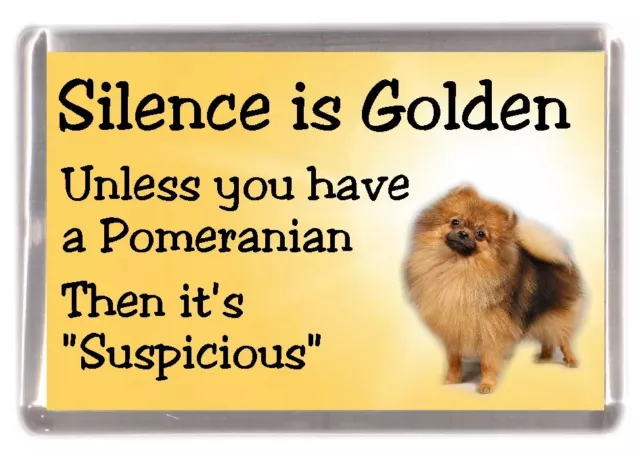 Pomeranian Dog Fridge Magnet "Silence is Golden.........." by Starprint