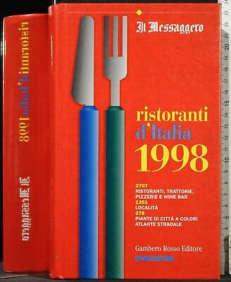 Ristoranti D'italia 1998. Aa.vv. Gambero Rosso.