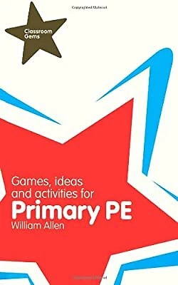 CLASSROOM GEMS: GAMES, Ideas and Activities for Primary PE, Allen ...