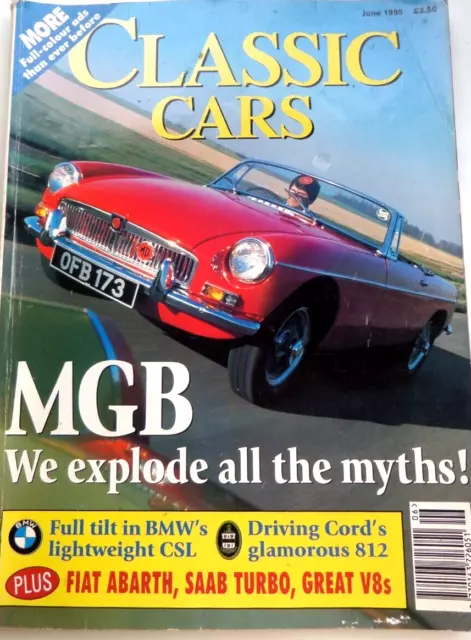 Classic Cars Magazine June 1995 Saab Turbo MGB Cord 812 BMW Great V8's Rare Gift