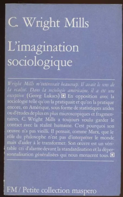 C. Wright Mills: L'imagination Sociologique. Maspero. 1977.