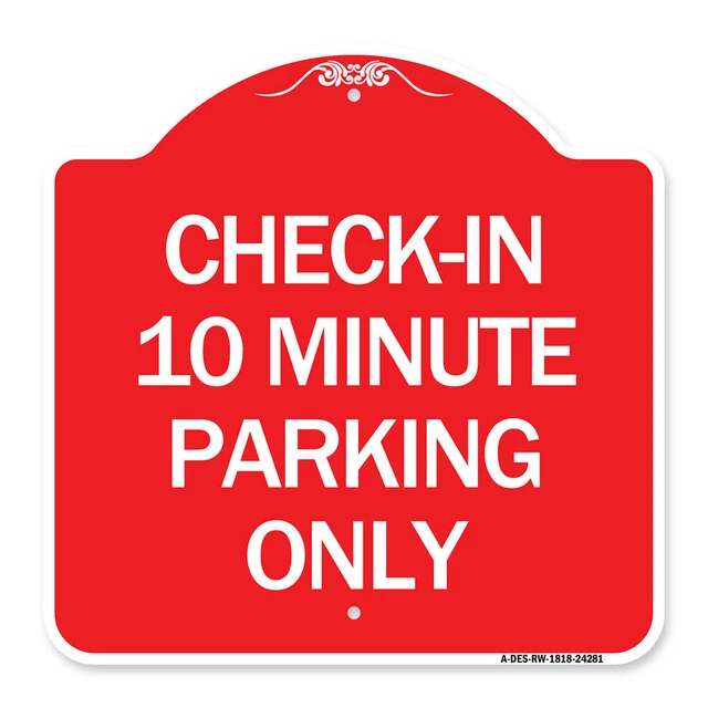 SignMission Designer Series - Check - in 10 Minute Parking Only Red & White