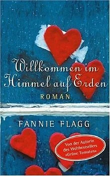 Willkommen im Himmel auf Erden von Fannie Flagg | Buch | Zustand sehr gut