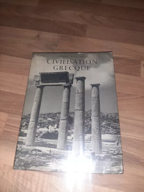 La civilisation Grecque André BONNARD Clairefontaine 1954 Suisse