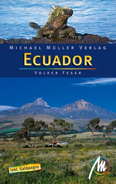 ECUADOR & Galapagos Michael Müller Reiseführer 10 Südamerika Anden Amazonas NEU