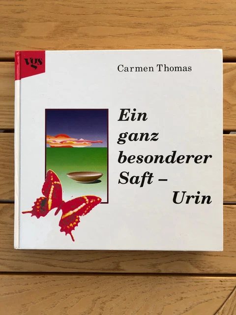 EIN GANZ BESONDERER Saft Urin von Carmen Thomas geb. Buch