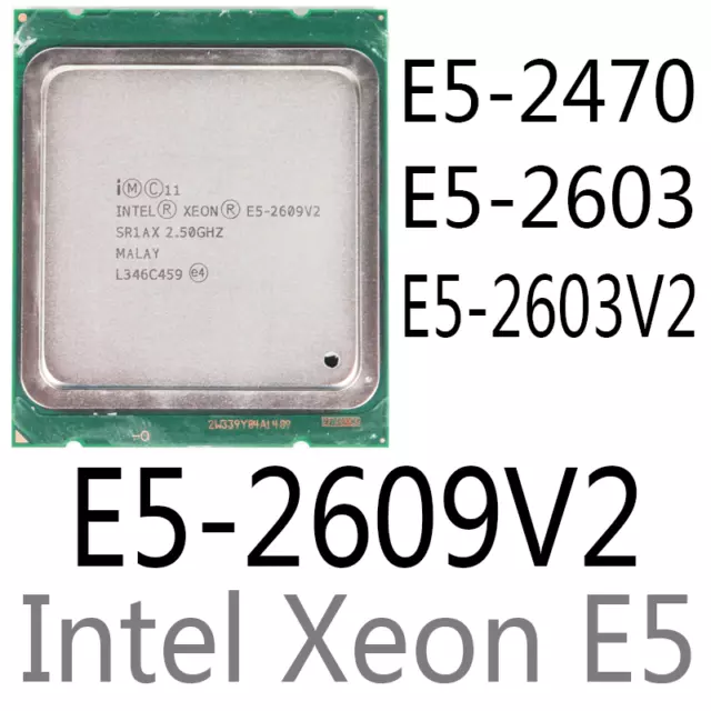 intel Xeon E5-2470 E5-2603 E5-2603 V2 E5-2609 V2 CPU Processor