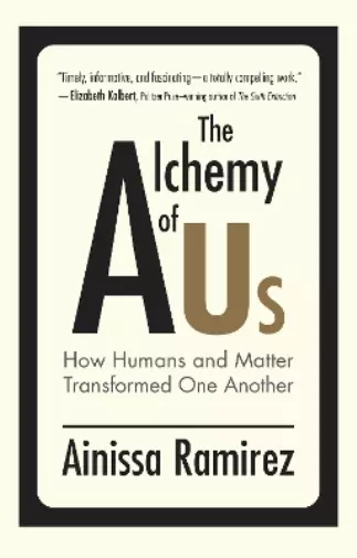 Ainissa Ramirez Alchemy of Us (Taschenbuch)  (US IMPORT)
