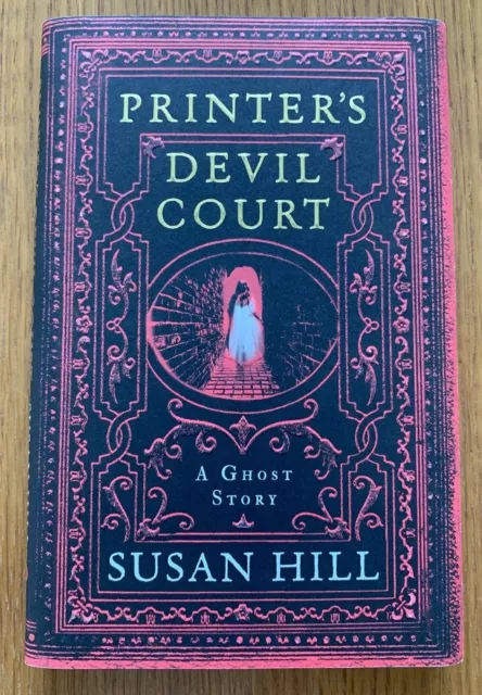 Printer's Devil Court ... SIGNED ... Susan Hill ... Brand New ... A Ghost Story