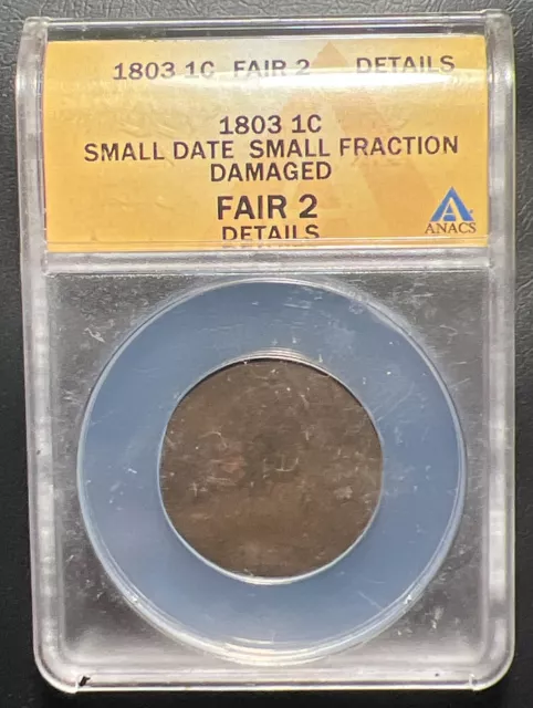 1803 Small Date Sm Frac Draped Bust Large Cent 1C Damaged Anacs Fair 2 Details