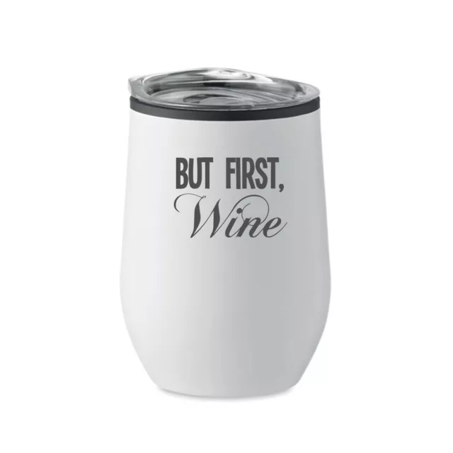 But First Wine Funny Laser Engraved Coffee Wine Tumbler Thermo Insulated Cup Mug