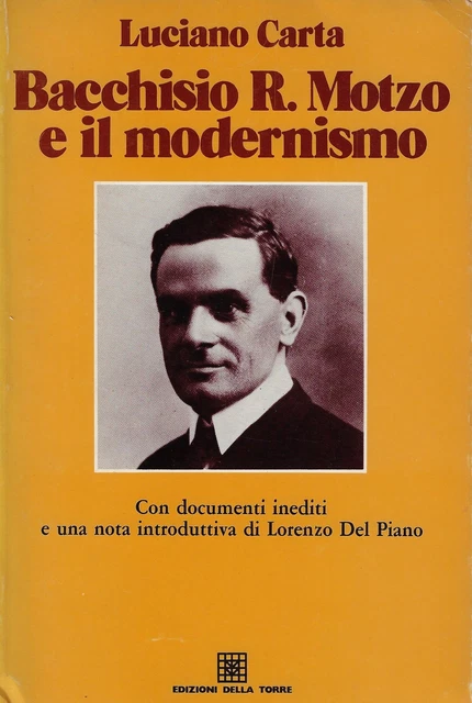 CARTA, LUCIANO..BACCHISIO RAIMONDO MOTZO E IL MODERNISMO EUR 16,50