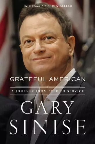 Grateful American: A Journey from Self to Service by Sinise, Gary