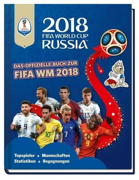 2018 FIFA World Cup Russia - Das offizielle Buch zur FIFA WM 2018