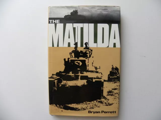 Livre en anglais militaire the MATILDA de Bryan PERRETT