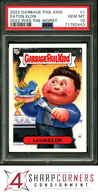 2022 Garbage Pail Kids 2022 Was The Worst #1 Eaton Elon Musk Psa 10 A3571060-443