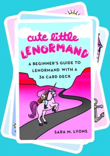 Cute Little Lenormand: Easy, Intuitive Fortune Telling with a 36 Card