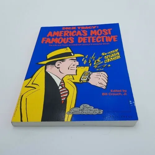 DICK TRACY: AMERICA'S MOST FAMOUS DETECTIVE 1987 by Bill Crouch - Citadel Press