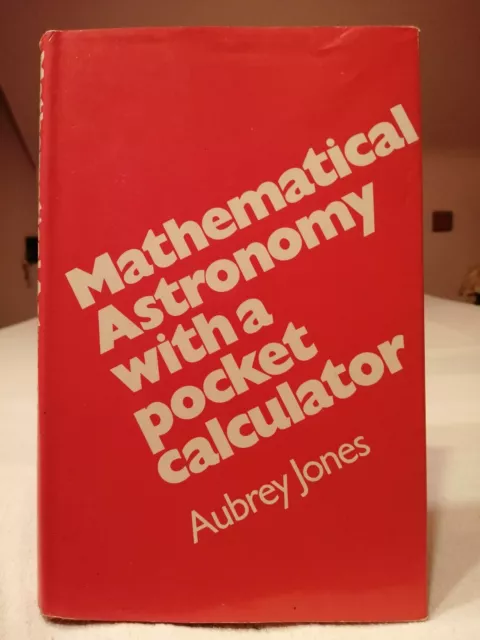 Mathematical Astronomy With A Pocket Calculator Audrey Jones Hp-67 Ti-59 Hp-41Cx