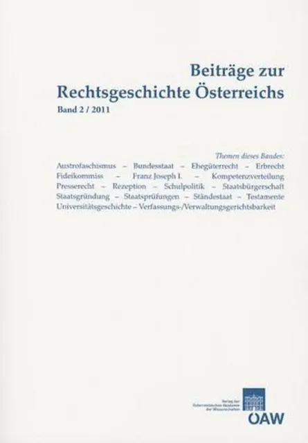 Beitrage Zur Rechtsgeschichte Osterreichs Band 2/2011 by Thomas Olechowski (Germ