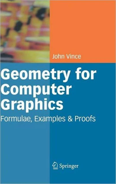 GEOMETRY FOR COMPUTER Graphics: Formulae, Examples And Proofs £44.07 ...