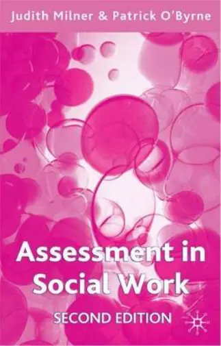 Assessment in Social Work, Judith Milner, Patrick O'Byrne, Used; Good Book