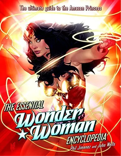 The Essential Wonder Woman Encyclopedia..., Wells, John