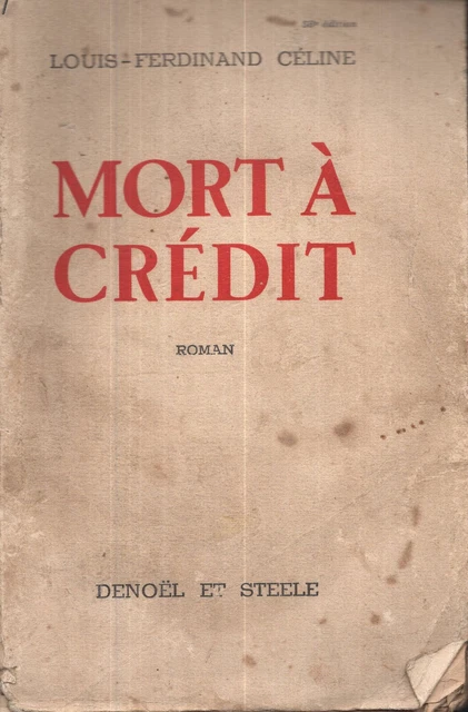 Louis-Ferdinand Céline mort à crédit Denoël et Steele ©1936