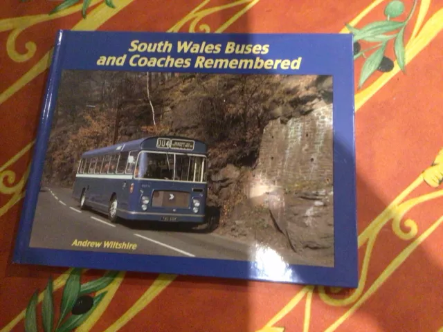 South Wales Buses and Coaches Remembered - Andrew Wiltshire Hbk (2014)