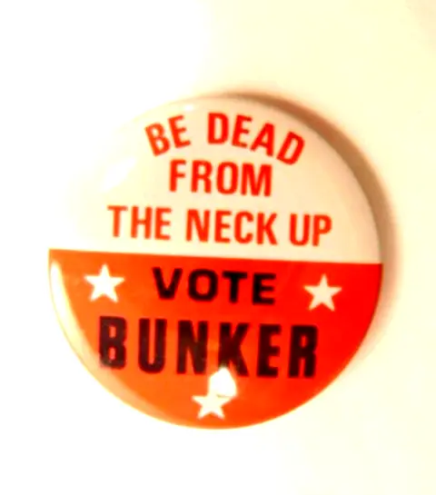 Vintage 1972 presidential campaign pin: Be Dead from the Neck Up- Vote Bunker