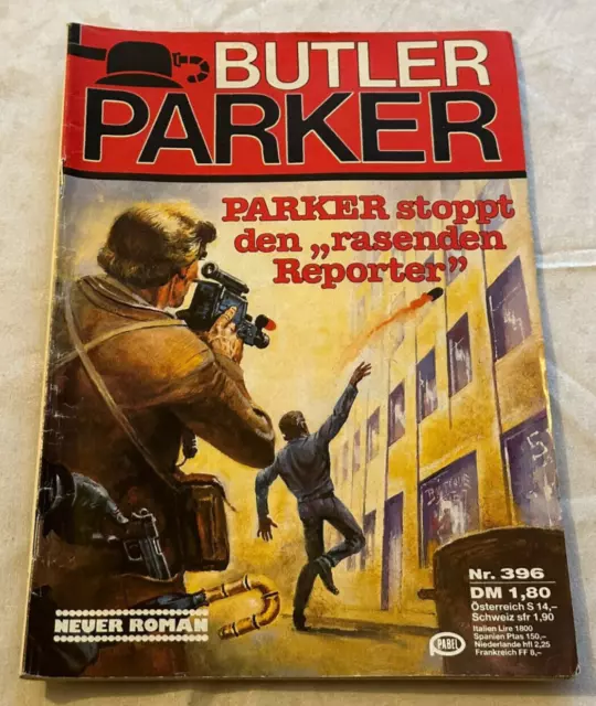 Butler Parker Nr 396 Parker stoppt den rasenden Reporter