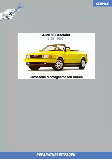 Audi 80 Cabrio (1991-2000) Reparaturanleitung Karosserie Aussen / Verdeck