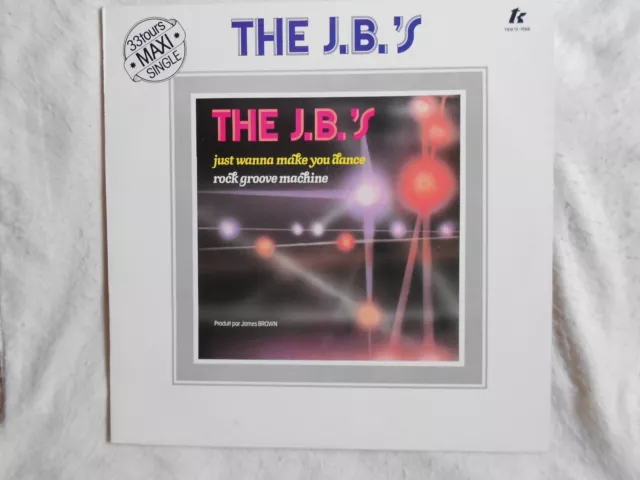 Maxi 45T. 1979. The J.b.'s . Just Wanna Make You Dance. Tres Bon Etat
