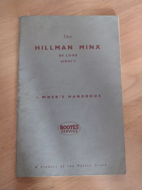 The Hillman Minx 'De Luxe Series V' - Owners Handbook, 1964. Nice condition.