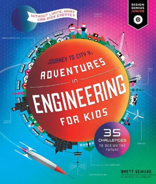 Adventures in Engineering for Kids: 35 Challenges to Design the Future - Journey