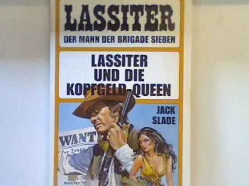 Lassiter und die Kopfgeld-Queen : Westernroman. Bd. 42182 : Lassiter Slade, Jack