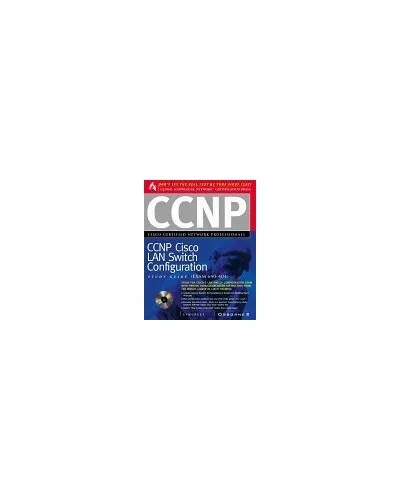 CCNP Cisco LAN Switch Configuration..., Syngress Media,