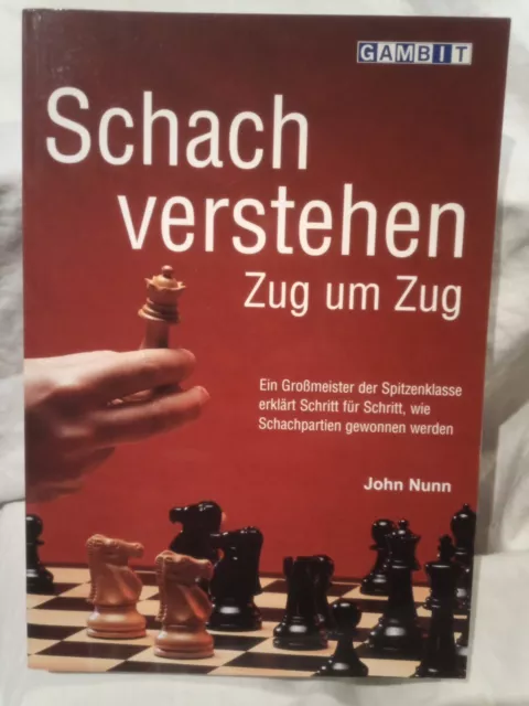 Schach verstehen Zug um Zug von Nunn, John