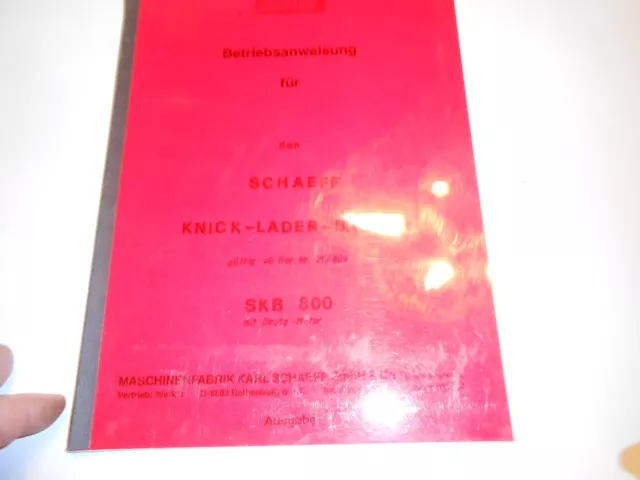 Betriebsanleitung  Schaeff KNICK -LADER -BAGGER  SKB 800 Deutz - Motor