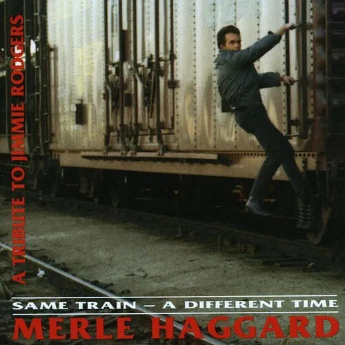 MERLE HAGGARD SAME Train, a Different Time: Merle Haggard Sings (CD ...