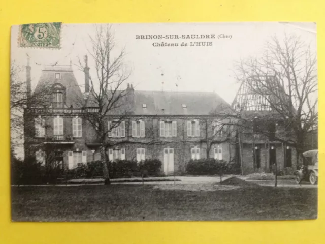 cpa 18 - BRINON sur SAULDRE Cher CHÂTEAU de L'HUIS Charpente Automobile