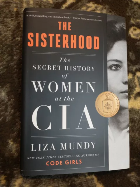 The Sisterhood: Secret History of Women at the CIA by Liza Mundy - 2023 HC/DJ VG