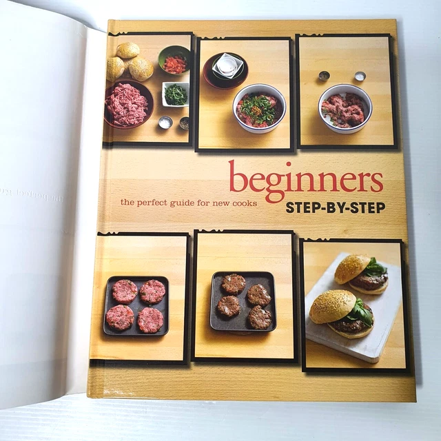 BEGINNERS STEP BY Step The Perfect Guide for New Cooks Recipe Cook Book ...