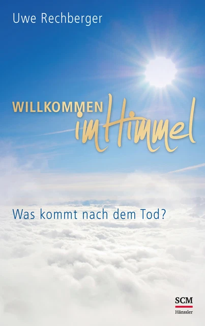 Uwe Rechberger / Willkommen im Himmel