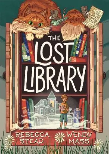 Rebecca Stead Wendy Mass The Lost Library (Relié)