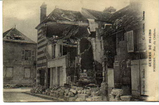 (02) SOISSONS Guerre 14 18 Rue du Chateau ( Aisne )