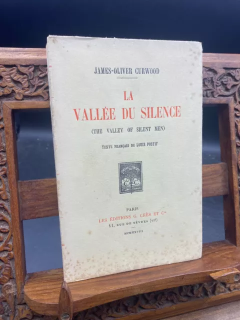 Curwood James Oliver: La vallée du silence, EO, vélin 1928 Editions G. Crès