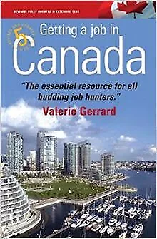 Getting a Job in Canada: 5th edition: Find the Right Oppor... | Livre | état bon